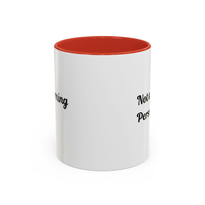 Not a Morning Person Coffee Mug - Funny Accent Mug for Coffee Lovers, 11/15oz