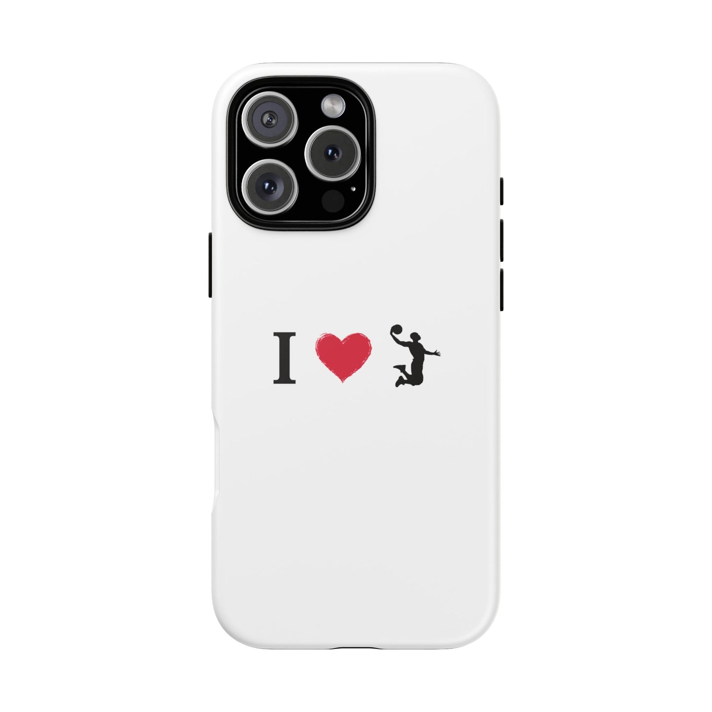 I Love Basketball Phone Case, Sporty Cell Cover, Basketball Gift for Players, Tough Cases, Love for Sports Accessories - TRV