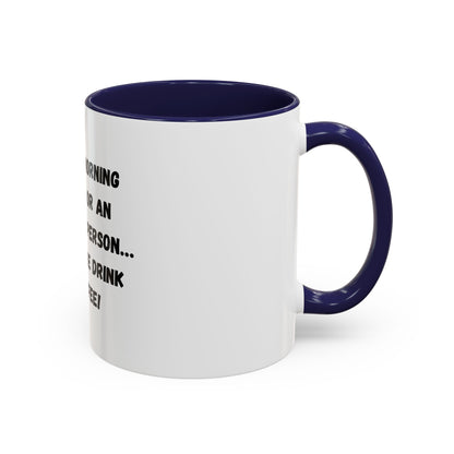 Funny Coffee Mug - "I'm Not a Morning Person" - 11oz & 15oz - TRV