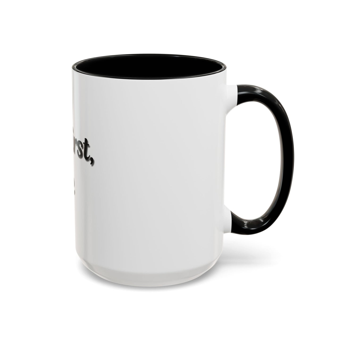 Funny Coffee Mug - "But First, Coffee" - 11 & 15 oz Accent Cup for Coffee Lovers - TRV