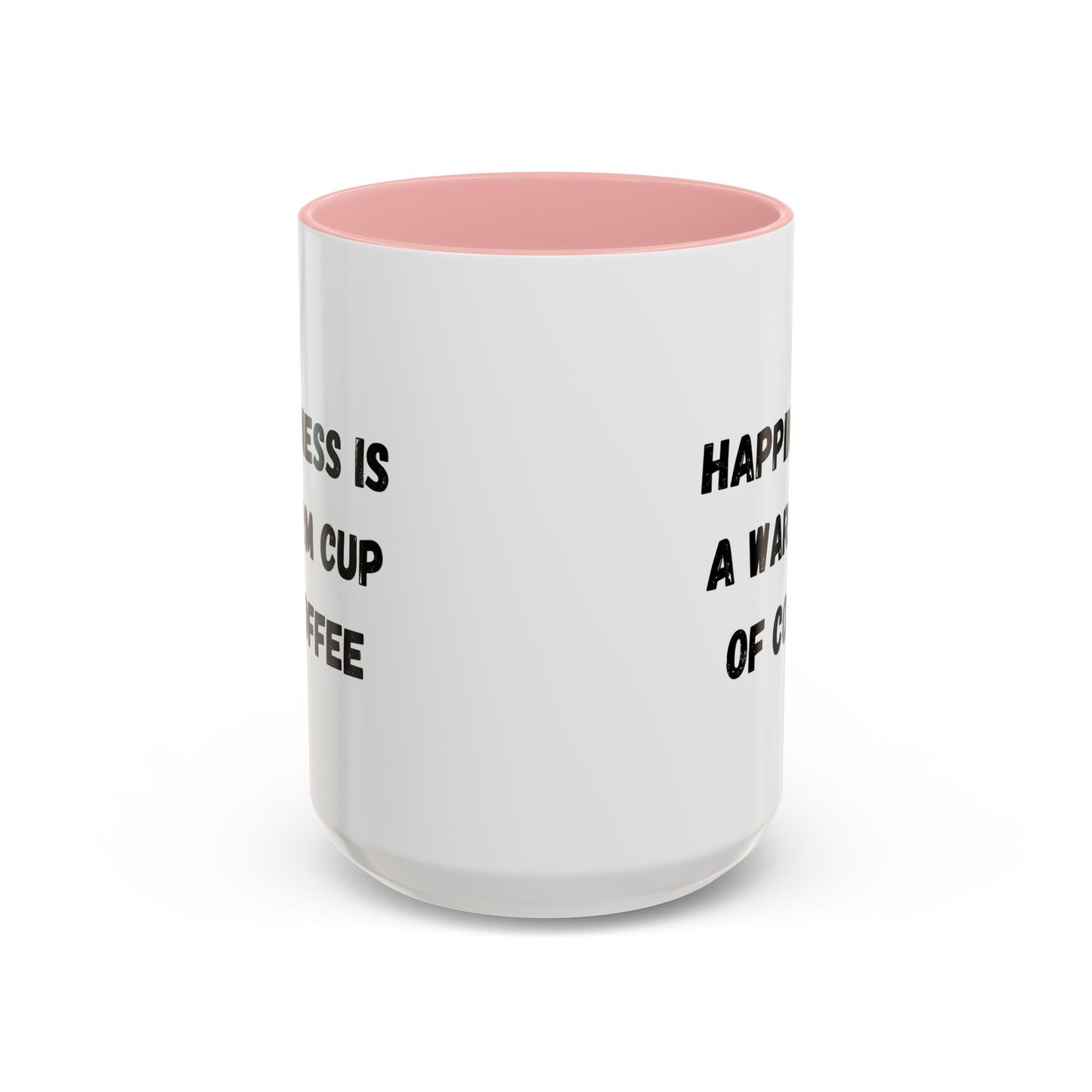 Coffee Mug — “Happiness Is A Warm Cup Of Coffee” Accent Ceramic Mug (11/15 oz)