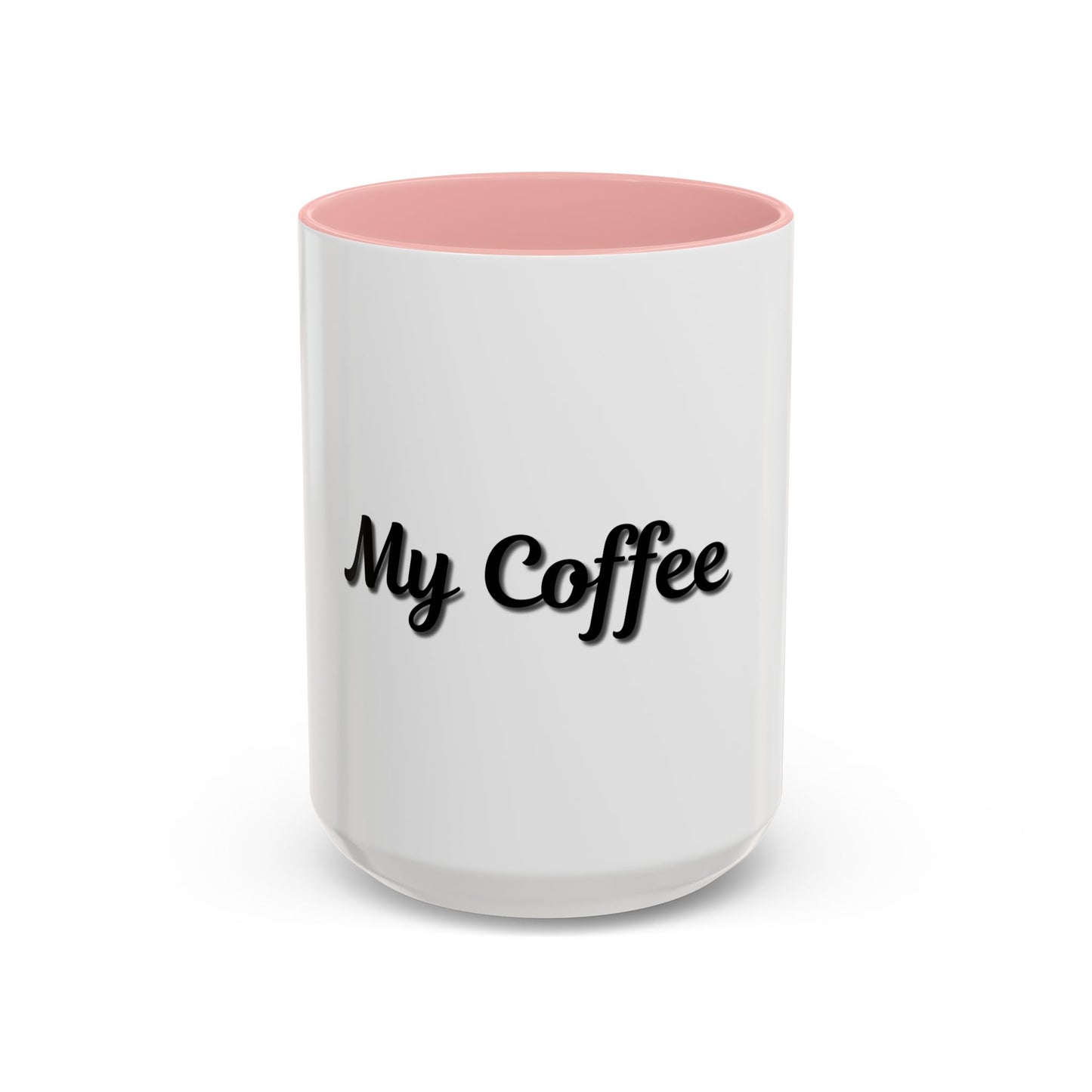 Personalized My Coffee Accent Mug - 11oz & 15oz Coffee Cups for Coffee Lovers - TRV