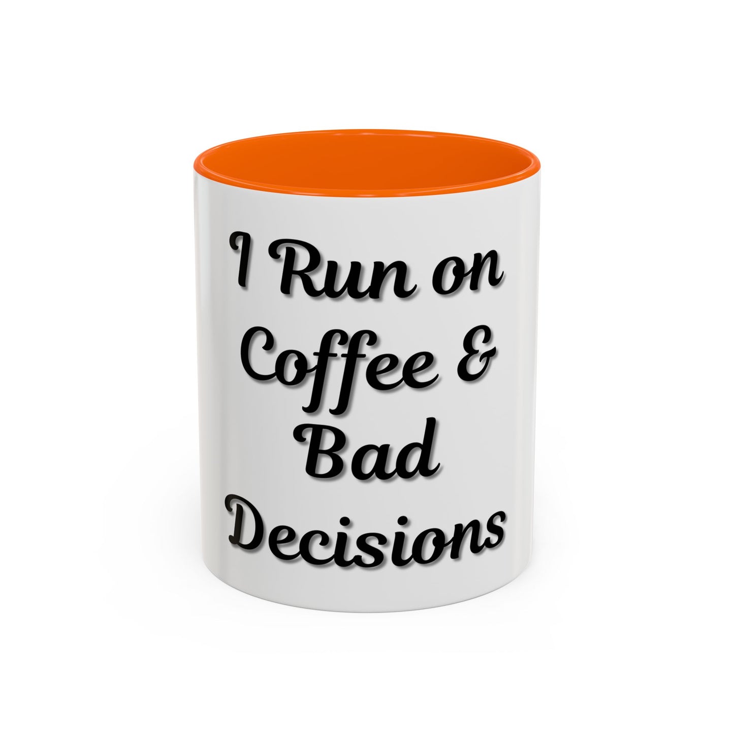 Funny Coffee Mug - "I Run on Coffee & Bad Decisions" - Perfect Gift for Coffee Lovers - TRV