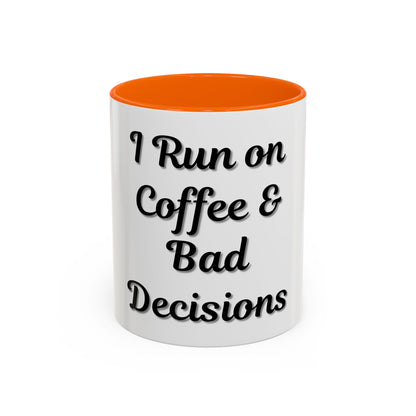 Funny Coffee Mug - "I Run on Coffee & Bad Decisions" - Perfect Gift for Coffee Lovers - TRV