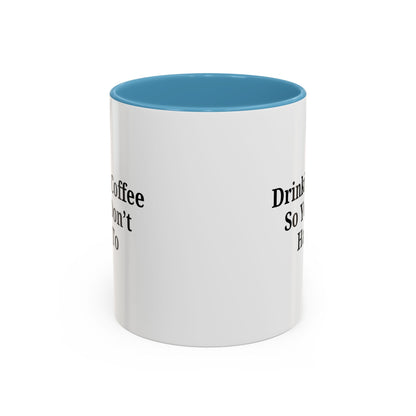 Humorous Coffee Mug - Perfect Gift for Coffee Lovers, Fun Office Decor, Unique Birthday Present, Quirky Kitchenware, Snarky Coffee Cup - TRV