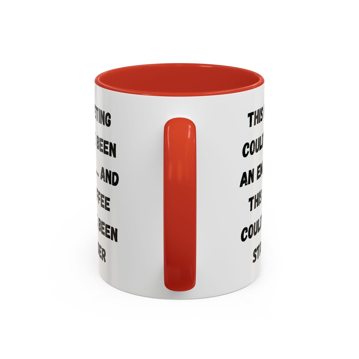 Funny Office Coffee Mug - This Meeting Could've Been an Email Mug, Gift for Coworkers, Work From Home Humor, Coffee Lover Gift, Motivational