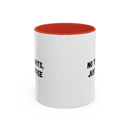 No Thoughts Just Coffee Mug - Fun Coffee Cup, Perfect for Coffee Lovers, Gift for Birthdays, Office Essentials, Unique Caffeine Lover's