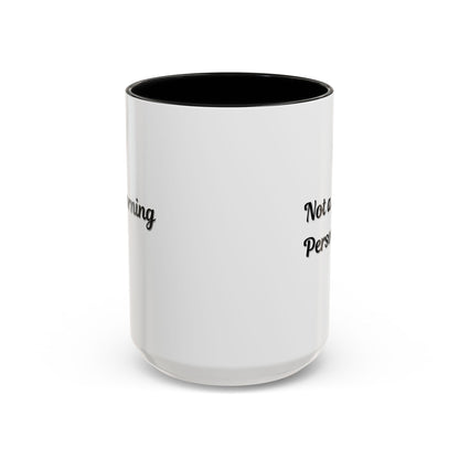 Ceramic coffee mug with "Not a Morning Person" print, 11oz size, in a white ceramic design by Printify.