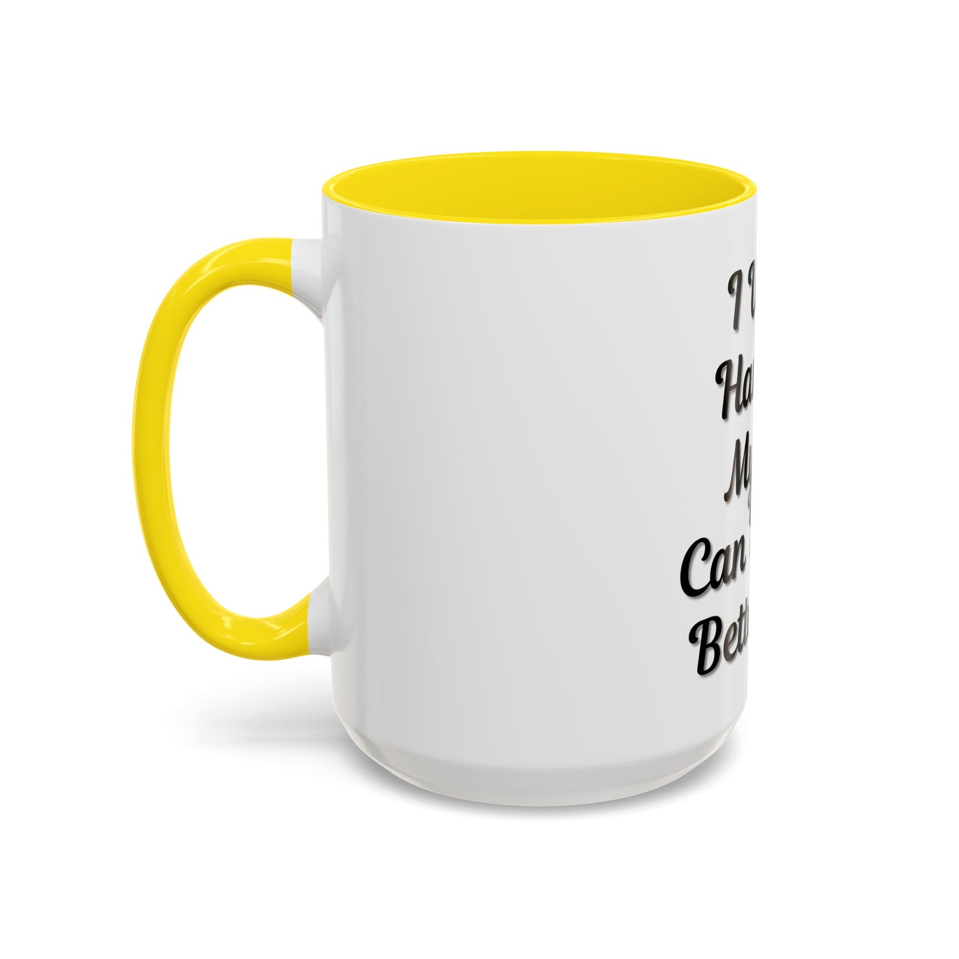 Cat Lover's Accent Coffee Mug - I Work Hard So My Cat Can Have a Better Life - TRV
