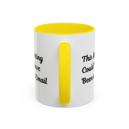 Funny office coffee mug featuring the phrase "This Meeting Could Have Been An Email" by Printify, with a ceramic mug design.