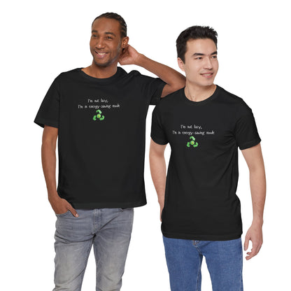Eco-friendly mock t-shirt from Printify featuring humorous "I’m Not Lazy, I’m an Energy-Saving Mock" design in casual style.