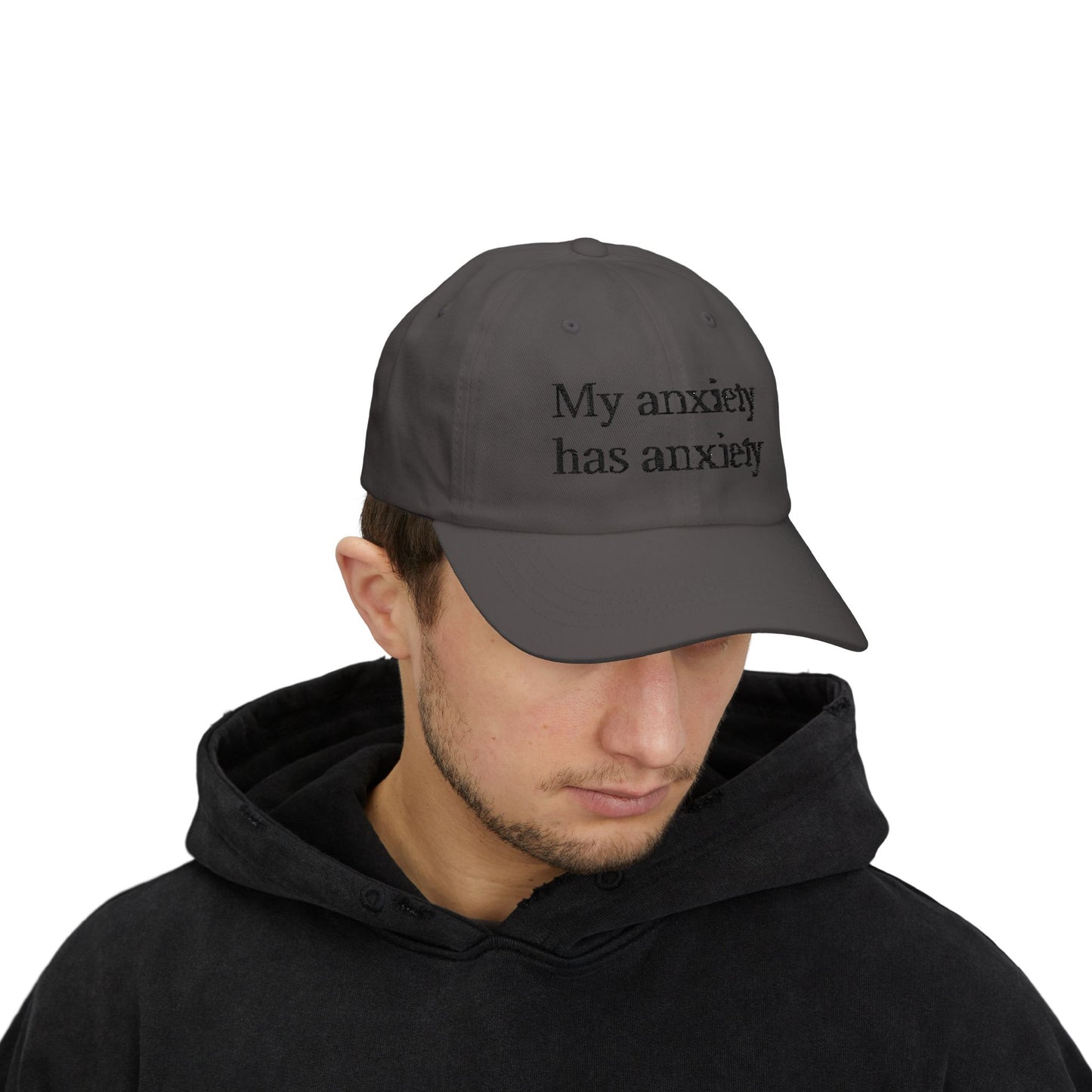 Dad Cap — "My anxiety has anxiety" Embroidered White Baseball Hat
