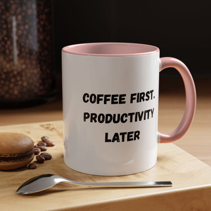 Coffee First Productivity Later Mug - Fun Office Gift, Motivational Coffee Cup, Black Handle Mug, Home Office Decor, Thoughtful Gift