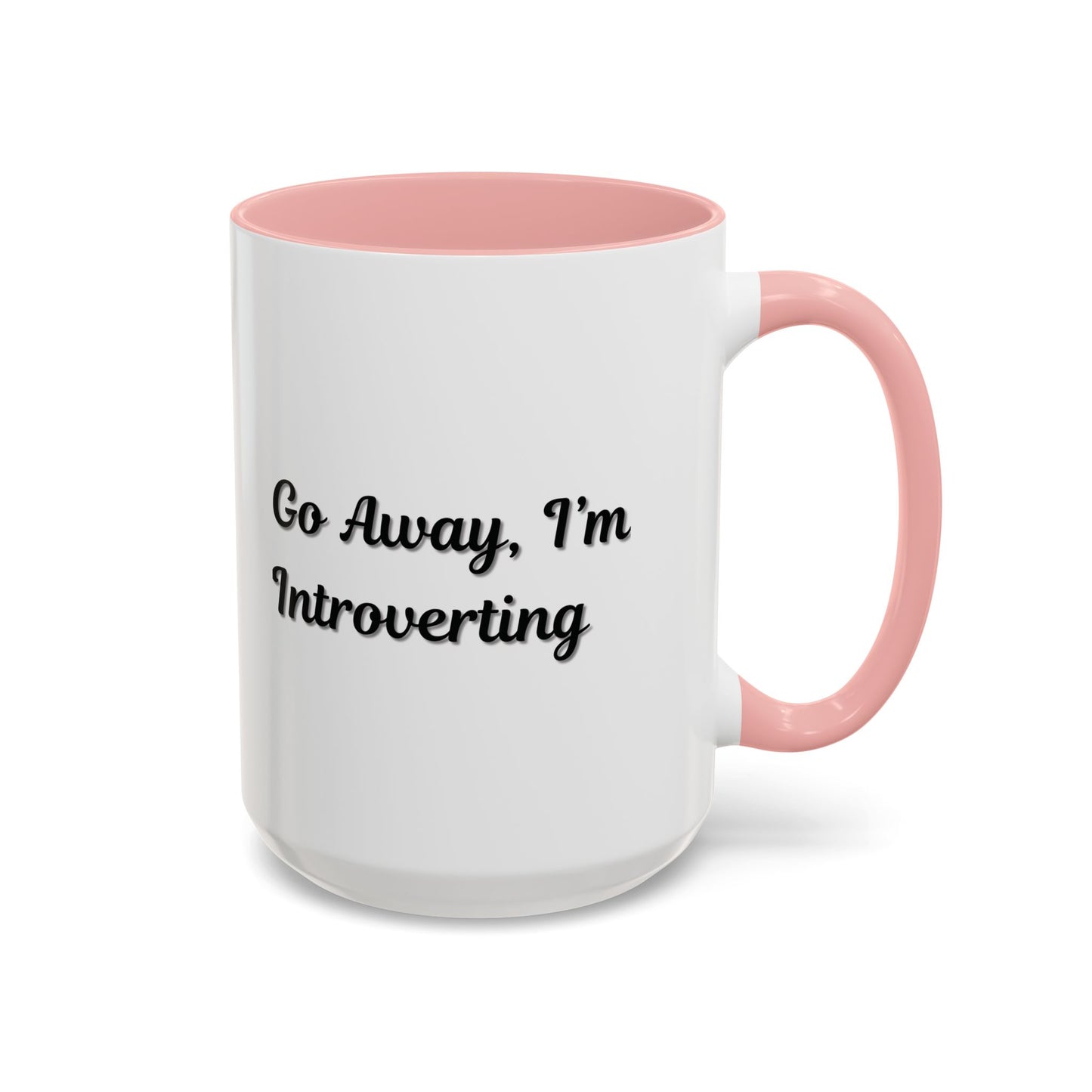 Go Away, I'm Introverting Accent Coffee Mug — Funny Introvert Ceramic Mug (11/15oz)