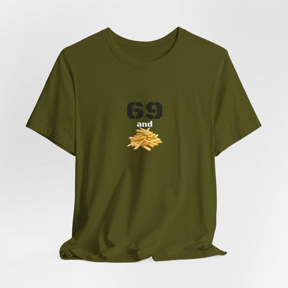 Unisex graphic T-shirt featuring a humorous 69 and French fries design, made by Printify, with a casual, relaxed fit.