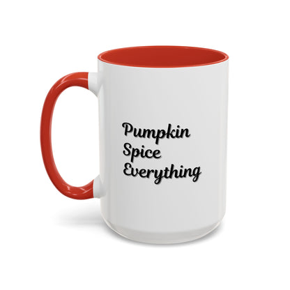 Pumpkin Spice Everything Accent Coffee Mug — Fall Seasonal 11/15oz