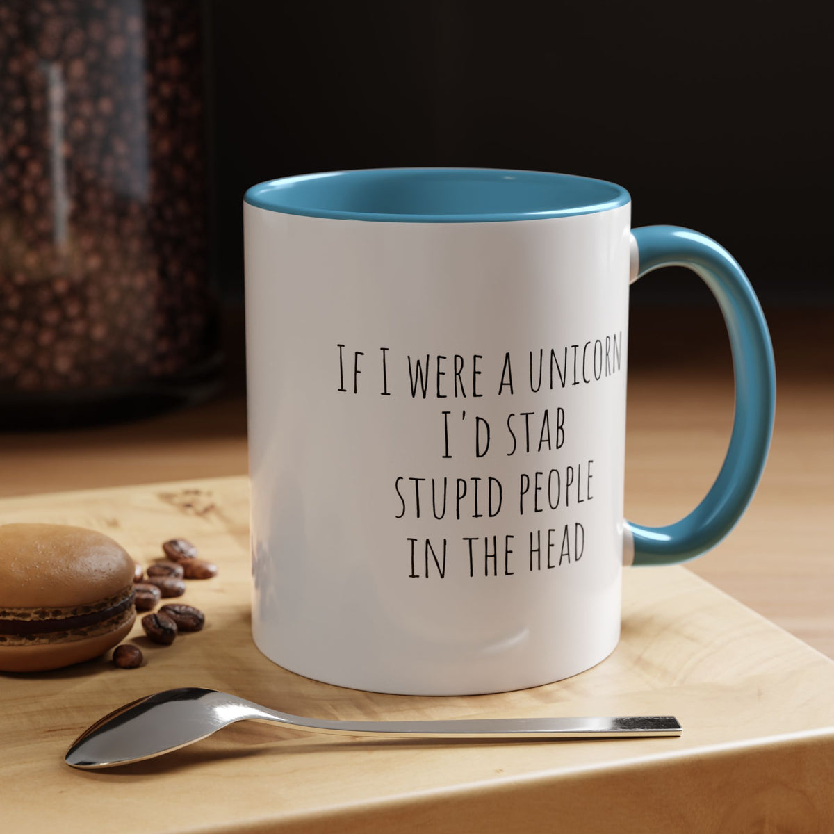 Funny ceramic mug featuring the phrase "If I Were A Unicorn" with a humorous illustration, perfect for gifting or personal use.