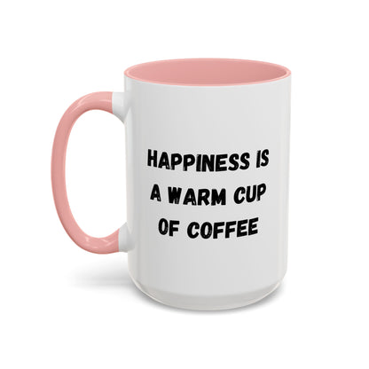Ceramic coffee mug with "Happiness Is A Warm Cup Of Coffee" print, featuring a white handle and colorful text design.