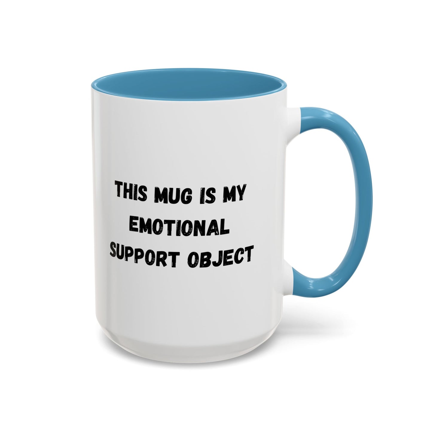 Emotional Support Coffee Mug - 11oz & 15oz - TRV