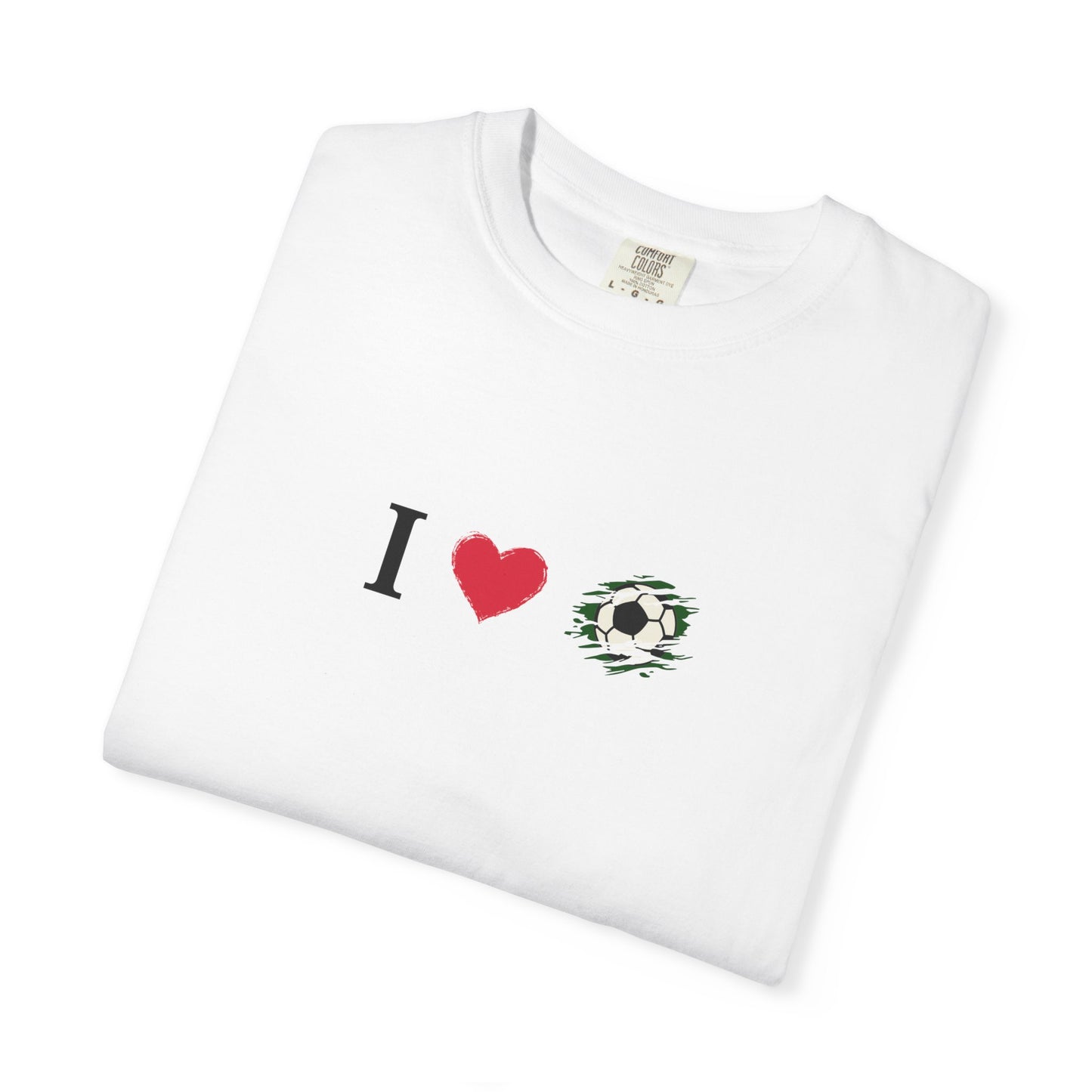 I Love Football (Soccer) Unisex Garment-Dyed T-shirt, Casual Tee, Everyday Wear, Gift for Him/Her, Stylish Apparel - TRV