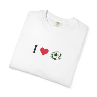 I Love Football (Soccer) Unisex Garment-Dyed T-shirt, Casual Tee, Everyday Wear, Gift for Him/Her, Stylish Apparel - TRV