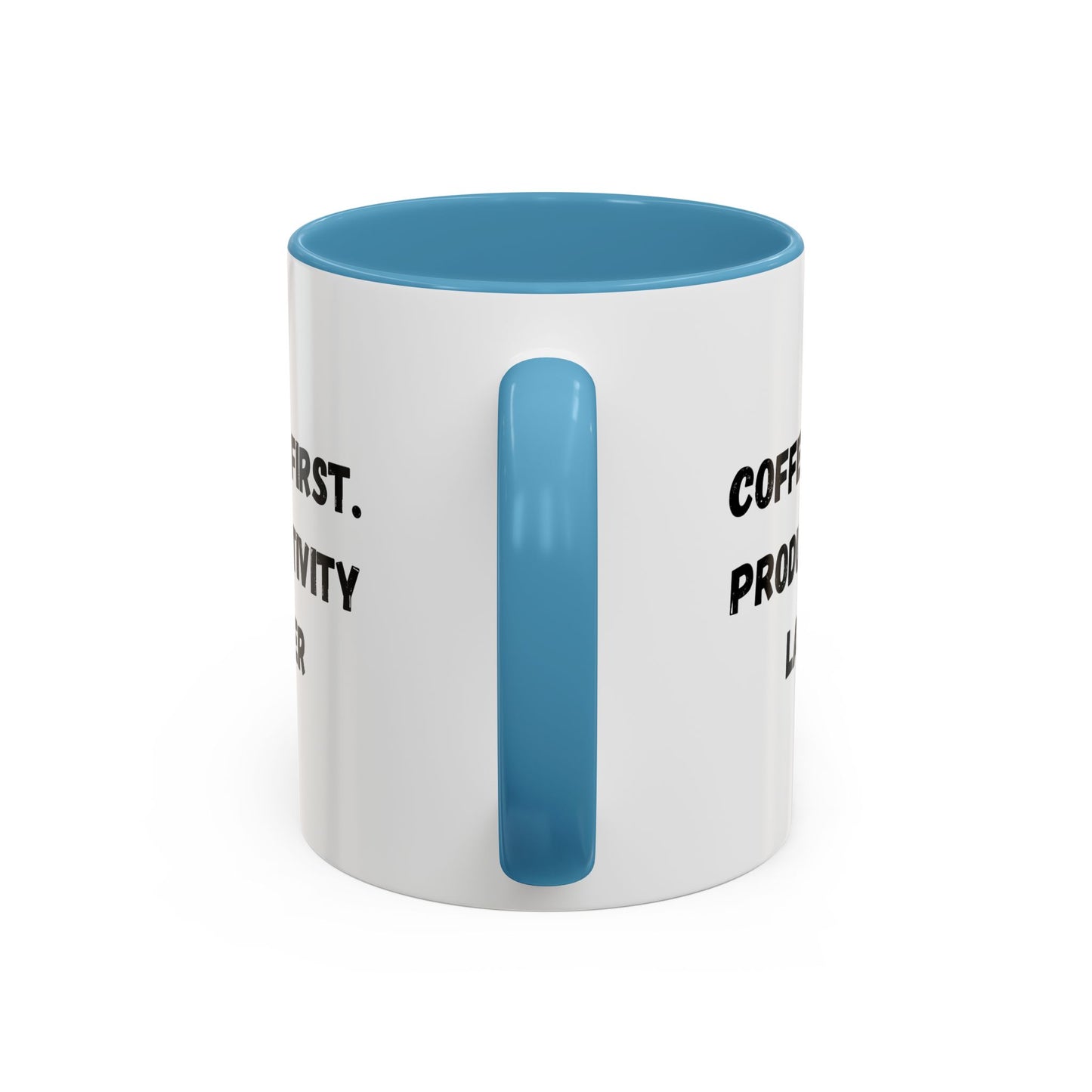 Coffee First Productivity Later Mug - Fun Office Gift, Motivational Coffee Cup, Black Handle Mug, Home Office Decor, Thoughtful Gift