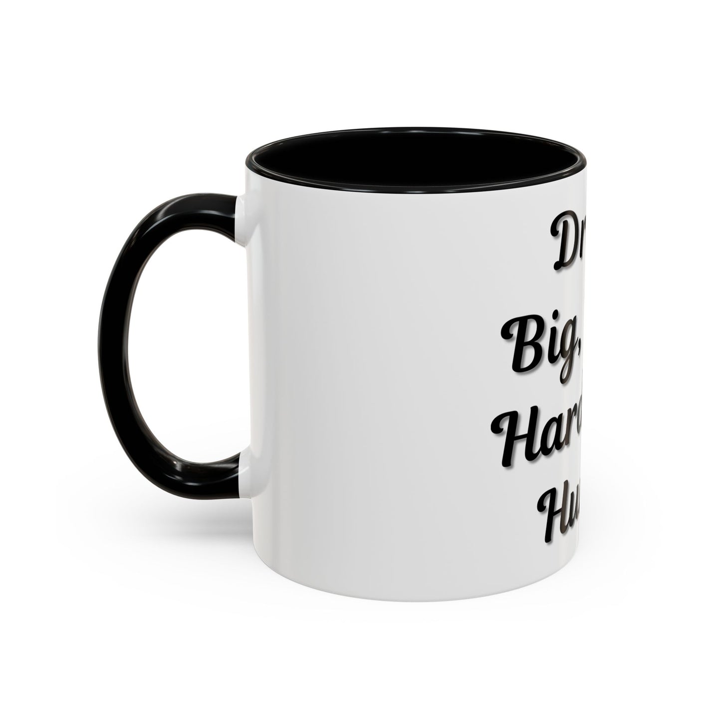 Inspirational Accent Coffee Mug - "Dream Big, Work Hard, Stay Humble" - Motivational 11/15oz - TRV