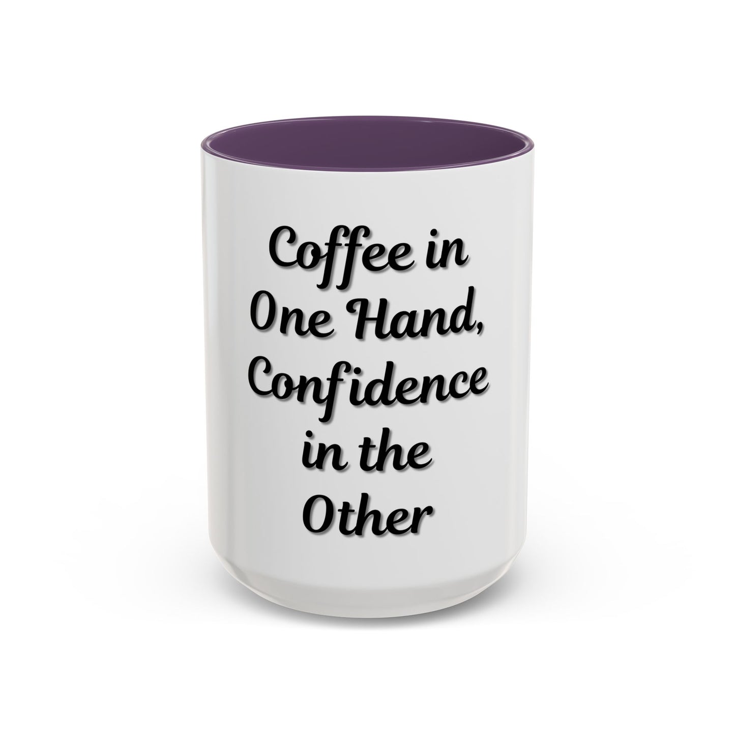 Inspirational Coffee Mug - "Coffee in One Hand, Confidence in the Other" - TRV