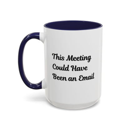 Funny office coffee mug with "This Meeting Could Have Been An Email" slogan, printed on a ceramic mug by Printify.
