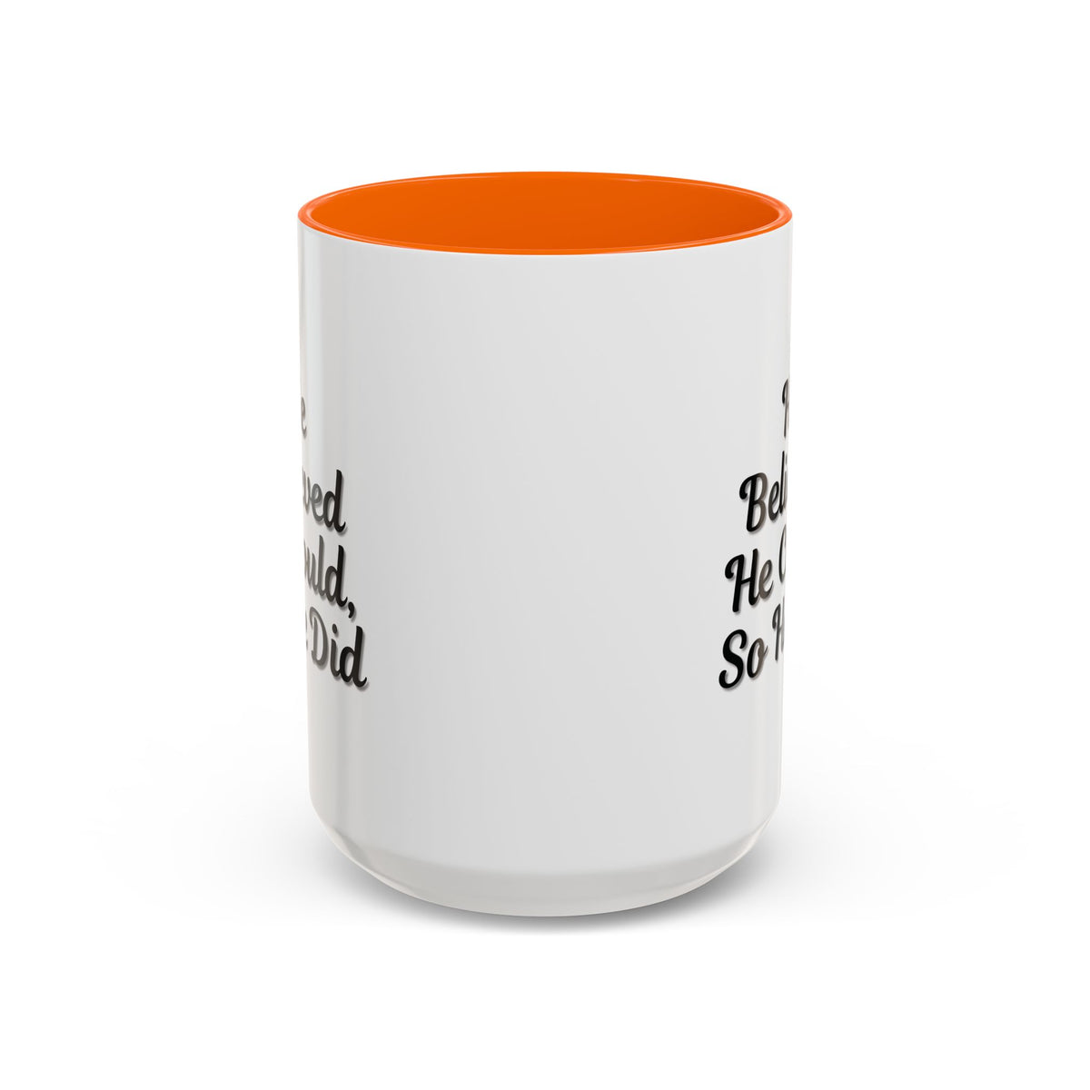 Printify inspirational coffee mug with the phrase "He Believed He Could So He Did" in black text on a white ceramic mug.