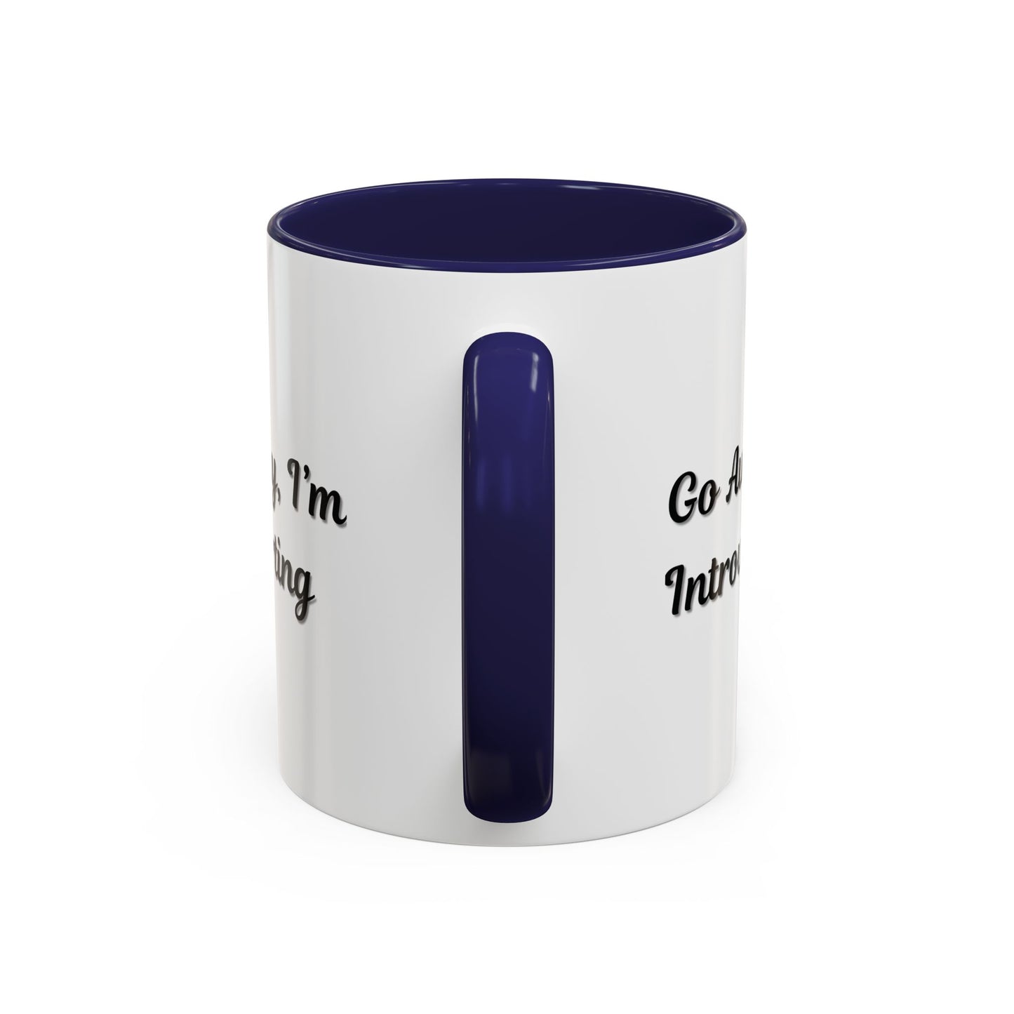 Go Away, I'm Introverting Accent Coffee Mug — Funny Introvert Ceramic Mug (11/15oz)