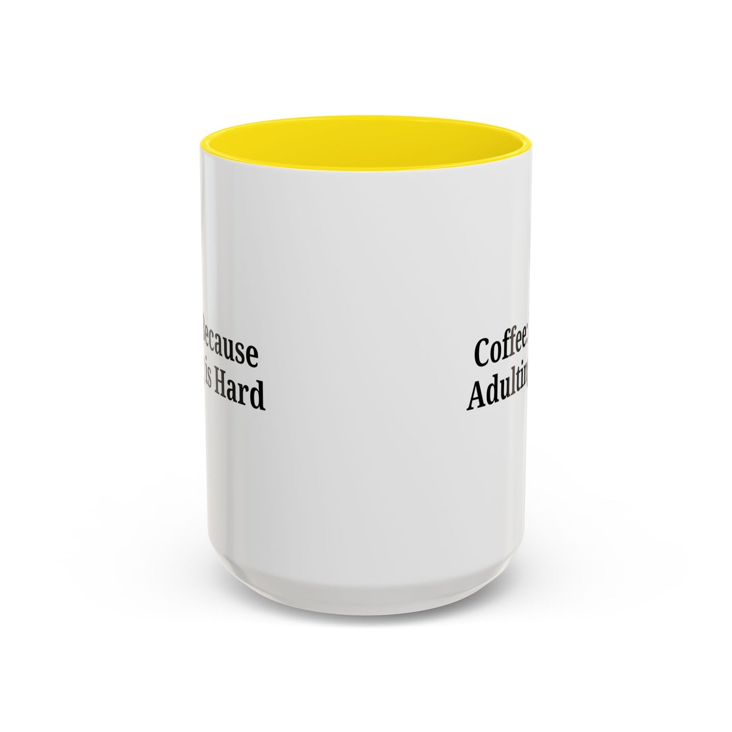Adulting is Hard Coffee Mug - Fun 11oz & 15oz Accent Mug - TRV