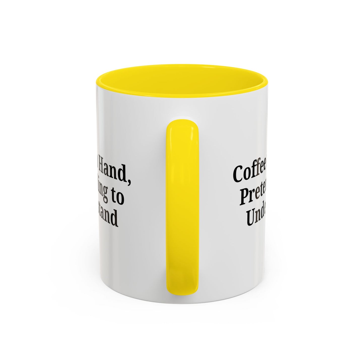 Coffee Humor Mug - "Coffee in Hand, Pretending to Understand" - TRV