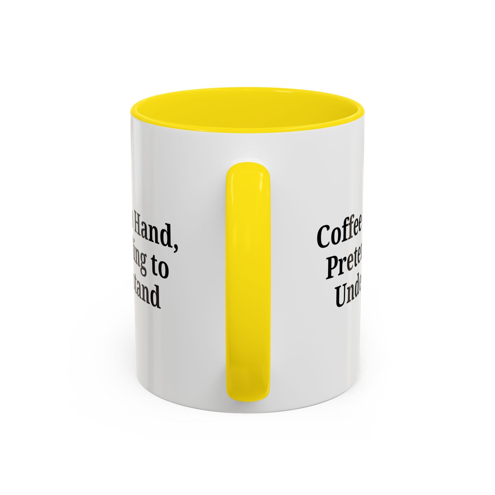 Coffee Humor Mug - "Coffee in Hand, Pretending to Understand" - TRV