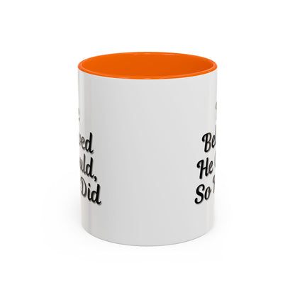 Motivational Accent Mug - 'He Believed He Could, So He Did' - Inspirational Coffee Cup, Gift for Him, Gift for Her, Office Decor, Positive