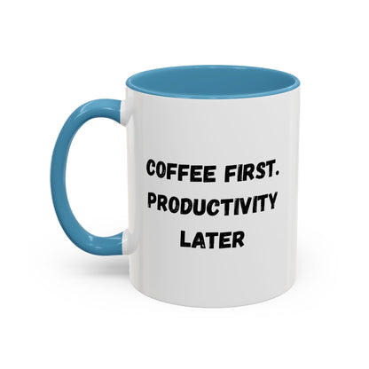 Coffee First Productivity Later Mug - Fun Office Gift, Motivational Coffee Cup, Black Handle Mug, Home Office Decor, Thoughtful Gift