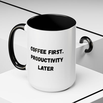 Coffee First Productivity Later Mug - Fun Office Gift, Motivational Coffee Cup, Black Handle Mug, Home Office Decor, Thoughtful Gift