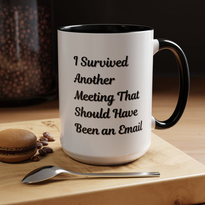 Coffee Mug, Funny Office Mug, Work Meeting Humor, Gift for Coworker, Sarcastic Tea Cup, Boss Gift, Desk Decor, Office Decor