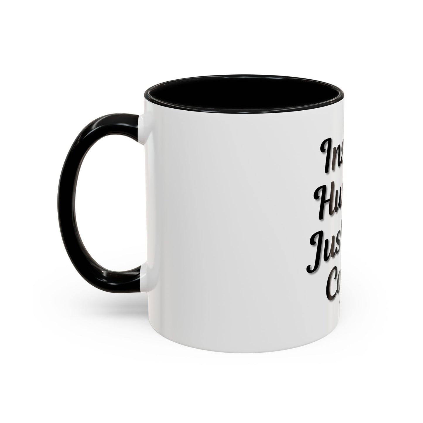 Inspirational Accent Coffee Mug - 'Instant Human, Just Add Coffee' - Perfect Gift for Coffee Lovers - TRV