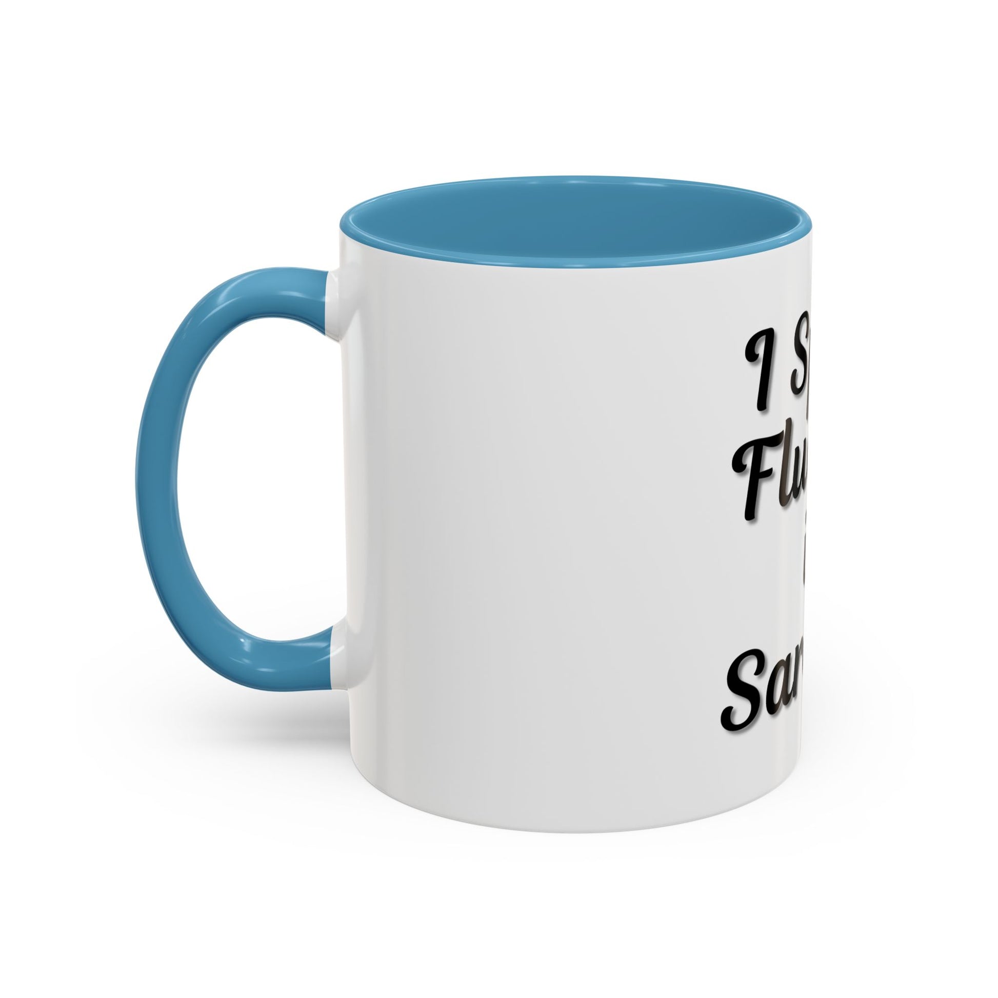 Sarcasm Accent Coffee Mug - I Speak Fluently in Sarcasm - Funny Gift for Coffee Lovers - TRV