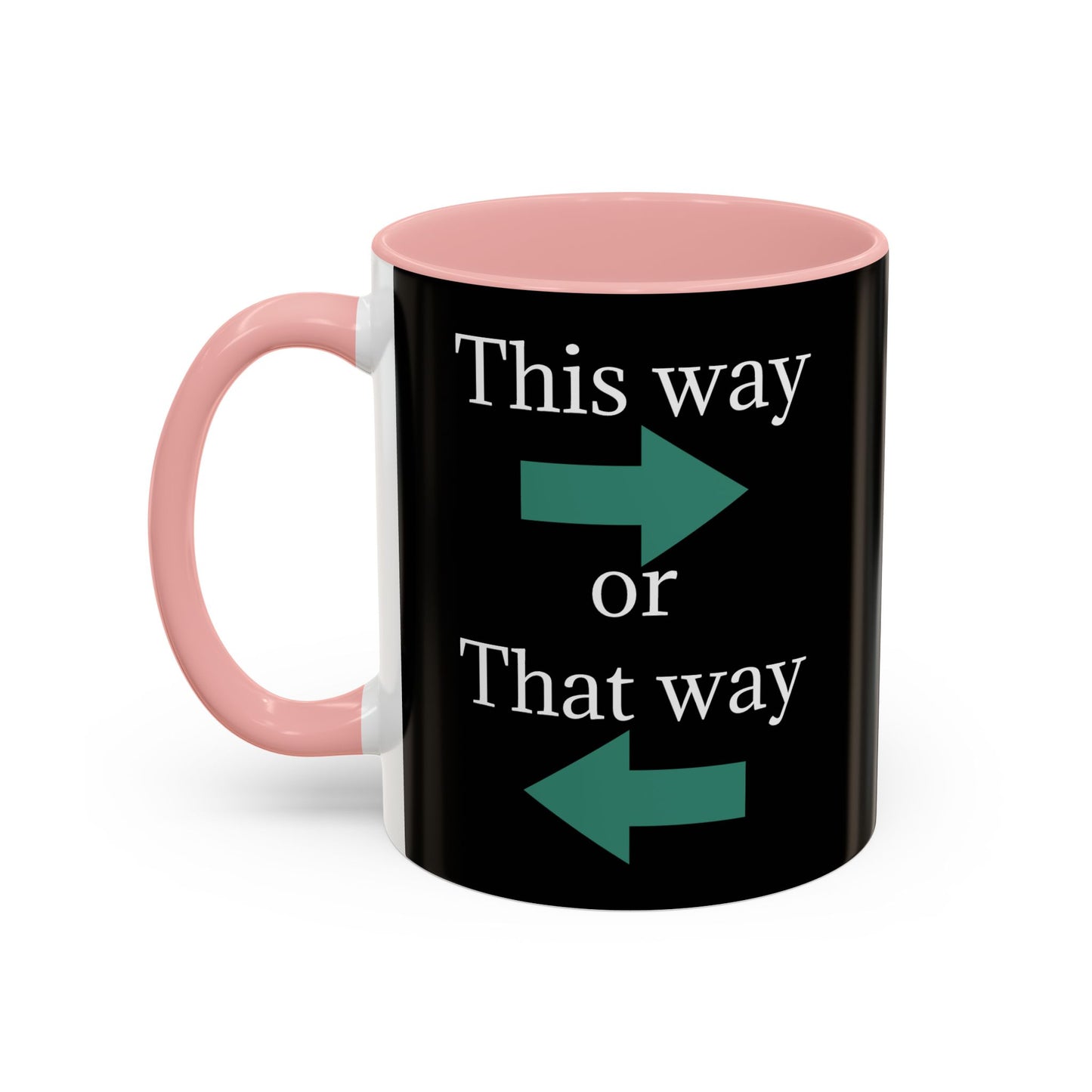 Ceramic coffee mug with "This Way or That Way" arrow design in 11oz and 15oz sizes, featuring a white background and colorful arrows.