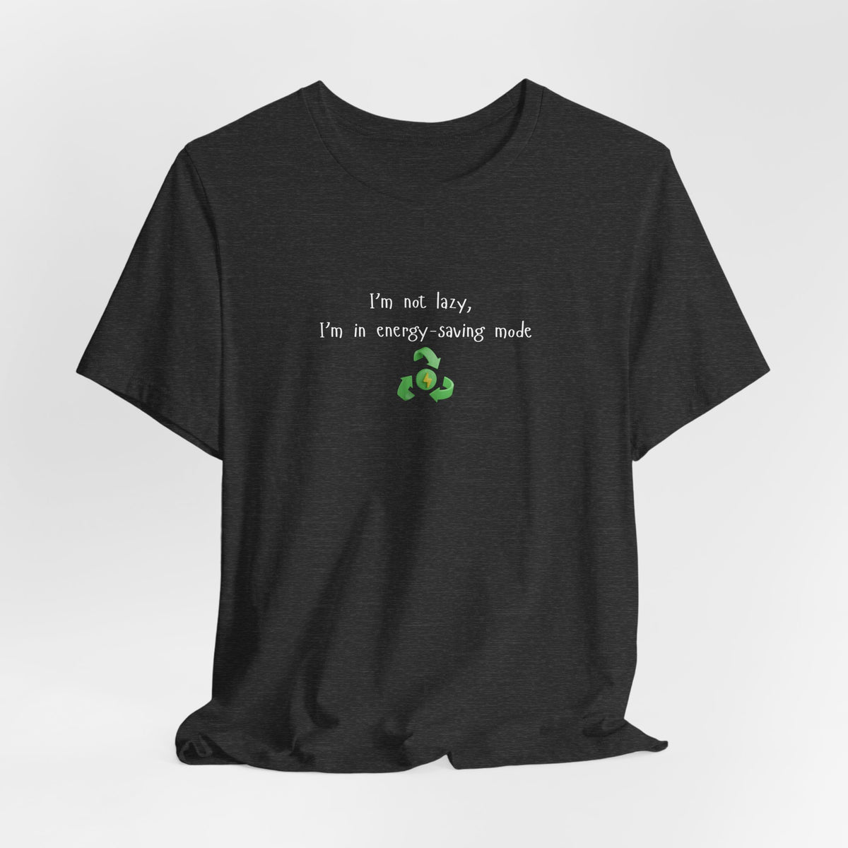 Eco-friendly mock T-shirt from Printify featuring humorous "I’m Not Lazy, I’m an Energy-Saving Mock" design in casual style.