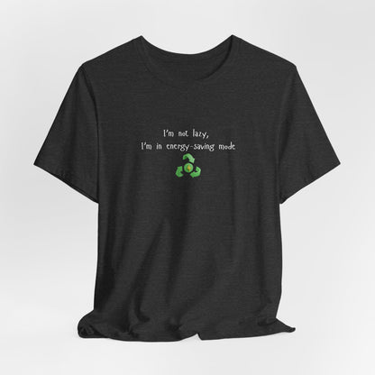 Eco-friendly mock T-shirt from Printify featuring humorous "I’m Not Lazy, I’m an Energy-Saving Mock" design in casual style.