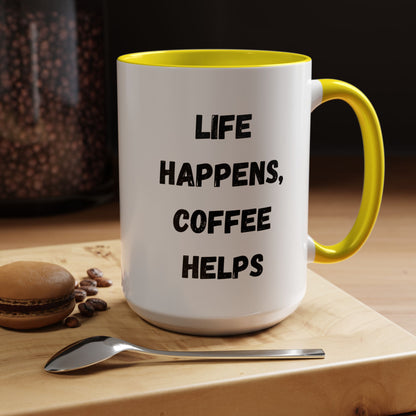 Life Happens Coffee Mug - Inspirational Coffee Cup, Gift for Coffee Lovers, Motivational Mug, Black Accent Mug, Coffee Humor