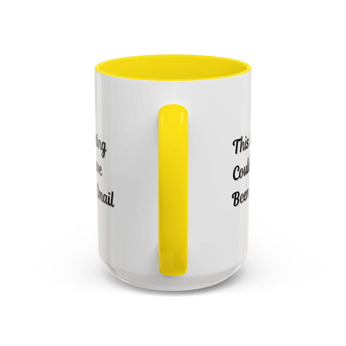 Funny office coffee mug with "This Meeting Could Have Been An Email" printed in black text, ideal for office humor.