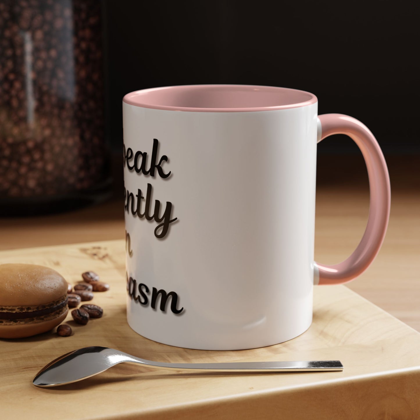 Sarcasm Accent Coffee Mug - I Speak Fluently in Sarcasm - Funny Gift for Coffee Lovers - TRV