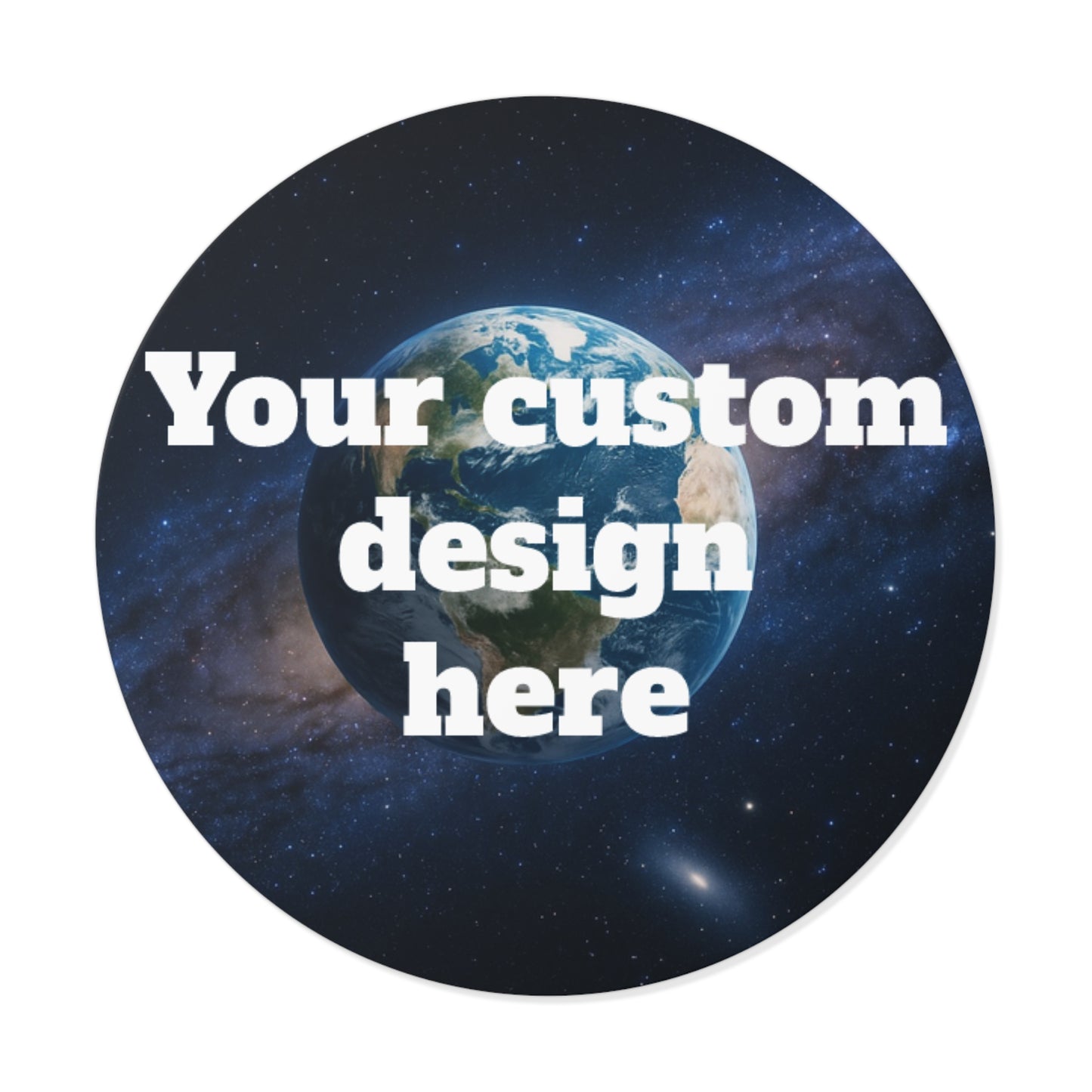 Custom Earth Space Design Round Sticker | Vinyl Circle Decal - TRV