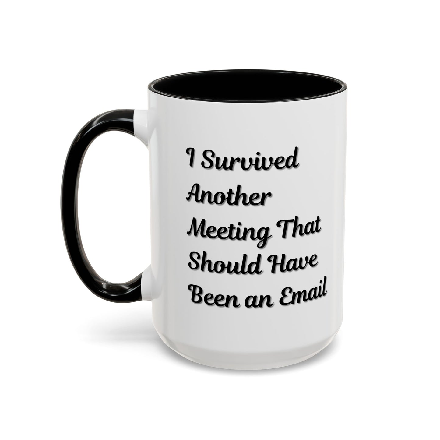 Coffee Mug, Funny Office Mug, Work Meeting Humor, Gift for Coworker, Sarcastic Tea Cup, Boss Gift, Desk Decor, Office Decor