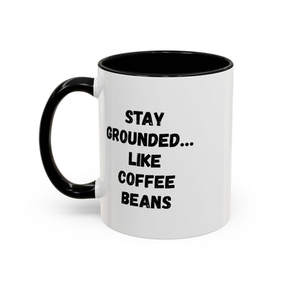 Printify Stay Grounded coffee mug with coffee bean design, 11oz size, perfect for coffee lovers and humorous gift ideas.