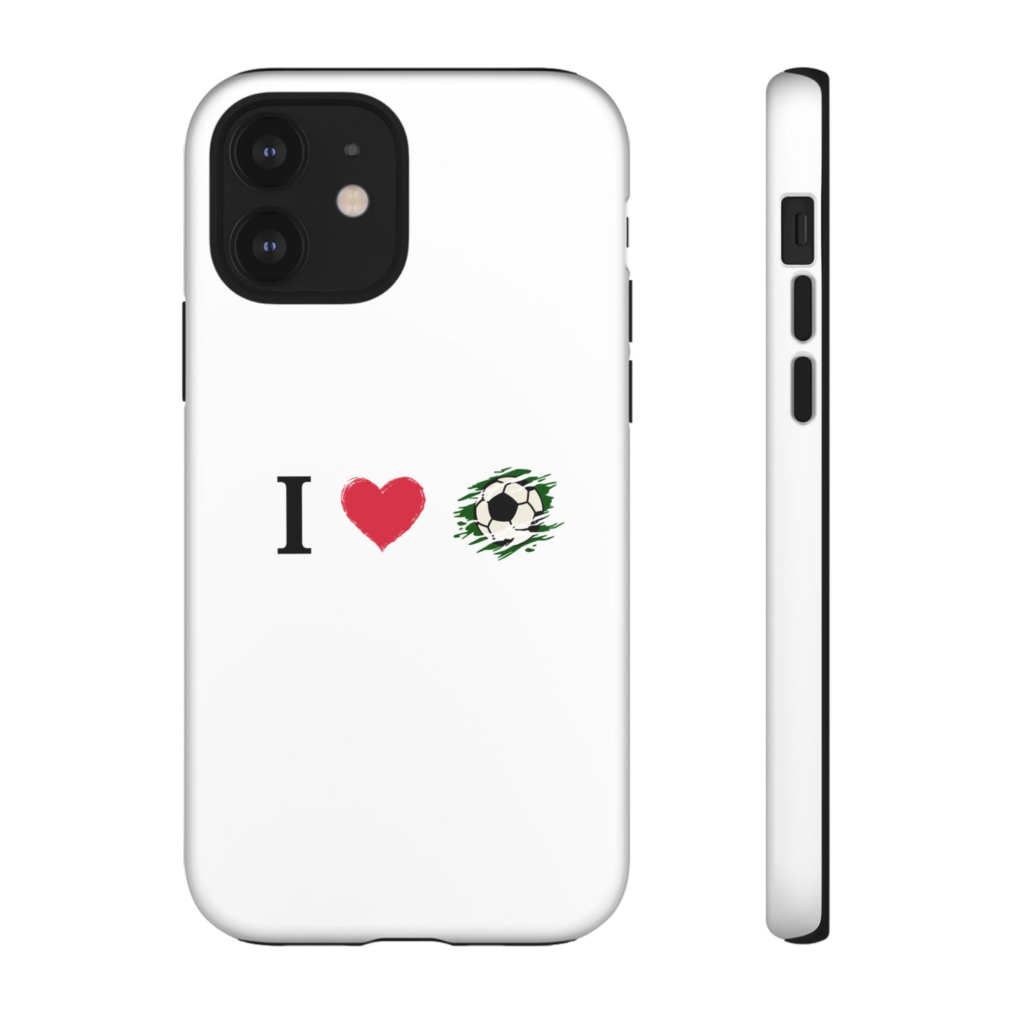 Soccer Phone Case, I Love Soccer, Tough Case Cover, Sporty Phone Accessories, Gift for Soccer Lovers, Unique Soccer Design - TRV